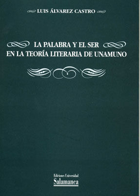 LA PALABRA Y EL SER EN LA TEORIA LITERARIA DE UNAMUNO