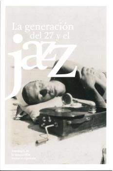 LA GENERACION DEL 27 Y EL JAZZ