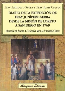 DIARIO DE LA EXPEDICION DE FRAY JUNIPERO SERRA DESDE LA MISION LORETO A SAN DIEGO EN 1769. MIRAGUANO