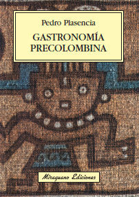 GASTRONOMIA PRECOLOMBINA.MIRAGUANO-RUST