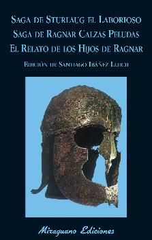 SAGA DE STURLAUG EL LABORIOSO. SAGA DE RAGNAR CALZAS PELUDAS. EL RELATO DE LOS H