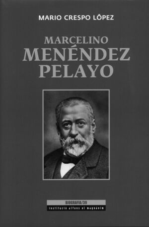 BIOGRAFÍA DE MARCELINO MENÉNDEZ PELAYO