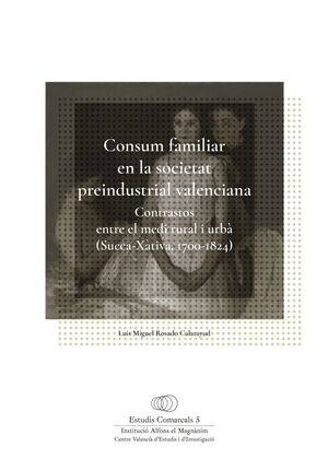 CONSUM FAMILIAR EN LA SOCIETAT PREINDUSTRIAL VALENCIANA