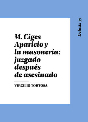 MANUEL CIGES APARICIO Y LA MASONERÍA