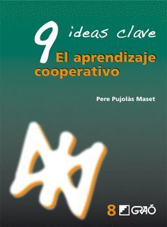 9 IDEAS CLAVE. EL APRENDIZAJE COOPERATIVO.GRAO-IDEAS CLAVE-8-RUST