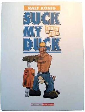 SUCK MY DUCK (CHUPA MI PATO)