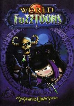 FUZZTOONS 8. EL GOLPE DE LOS CHACHI PIRULIS