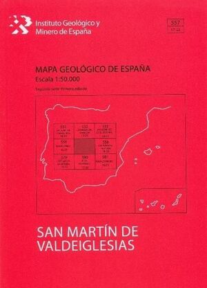 MAPA GEOLÓGICO DE ESPAÑA ESCALA 1:50.000. HOJA 557, SAN MARTÍN DE VALDEIGLESIAS