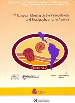 4TH EUROPEAN MEETING ON THE PALAEONTOLOGY AND STRATIGRAPHY OF LATIN AMERICA