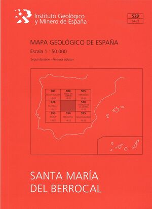 MAPA GEOLÓGICO DE ESPAÑA ESCALA 1:50.000. HOJA 529, SANTA MARÍA DEL BERROCAL