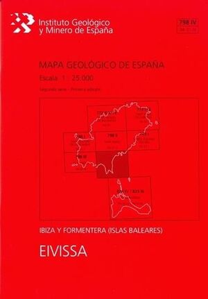 MAPA GEOLÓGICO DE ESPAÑA ESCALA 1:25.000. EIVISSA, 798 IV