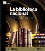 LA BIBLIOTECA NACIONAL DE CATALUNYA