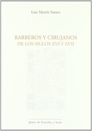 BARBEROS Y CIRUJANOS DE LOS SIGLOS XVI Y XVII