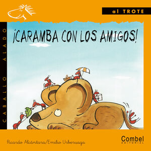 CARAMBA CON AMIGOS.AL TROTE.COMBEL