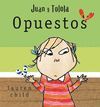 OPUESTOS ( JUAN Y TOLOLA )