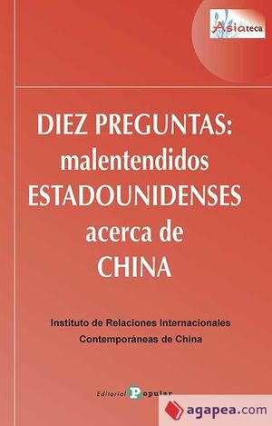 DIEZ PREGUNTAS:  MALENTENDIDOS ESTADOUNIDENSES  ACERCA DE CHINA