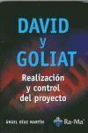 DAVID Y GOLIAT. REALIZACIÓN Y CONTROL DEL PROYECTO