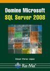 DOMINE MICROSOFT SQL SERVER 2008.RA-MA-RUST