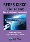 REDES CISCO. CCNP A FONDO. GUIA DE ESTUDIO PROFESIONALES