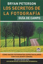 SECRETOS DE LA FOTOGRAFIA,LOS.TUTOR-GUIA CAMPO