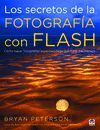 SECRETOS DE LA FOTOGRAFIA CON FLASH,LOS.TUTOR