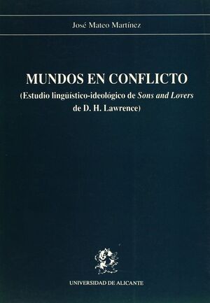 MUNDOS EN CONFLICTO(ESTUDIO LINGUISTICO-IDEOLOGICO DE SONS AND LOVERS