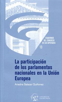 LA PARTICIPACIÓN DE LOS PARLAMENTOS NACIONALES EN LA UNIÓN EUROPEA