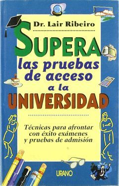 SUPERA LAS PRUEBAS DE ACCESO UNIVERSID