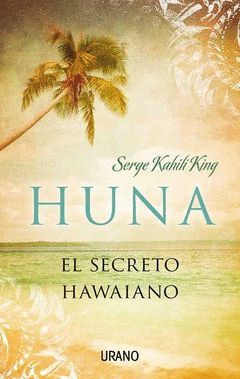 HUNA.EL SECRETO HAWAIANO.URANO-RUST