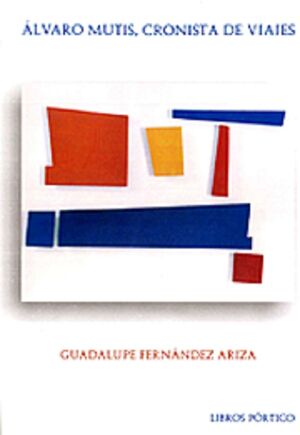 ÁLVARO MUTIS, CRONISTA DE VIAJES