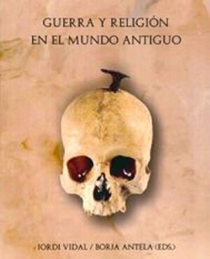 GUERRA Y RELIGIÓN EN EL MUNDO ANTIGUO