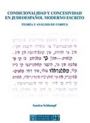 CONDICIONALIDAD Y CONCESIVIDAD EN JUDEOESPAÑOL MODERNO ESCRITO.