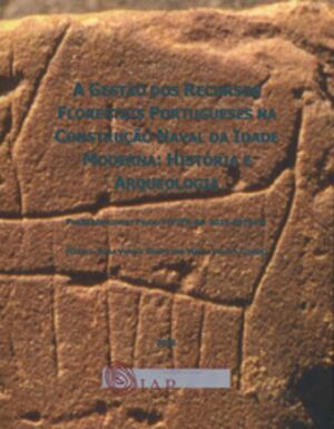 A GESTÃO DOS RECURSOS FLORESTAIS PORTUGUESES NA CONSTRUÇÃO NAVAL DA IDADE MODERN