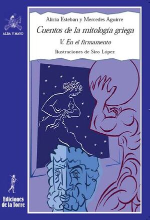 CUENTOS DE LA MITOLOGÍA GRIEGA V. EN EL FIRMAMENTO.