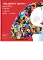 JUAN RAMÓN JIMÉNEZ PARA NIÑOS Y NIÑAS Y OTROS SERES CURIOSOS.ED.TORRE