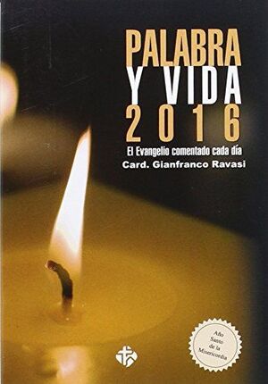 PALABRA Y VIDA 2016.EVANGELIO COMENTADO DIA A DIA