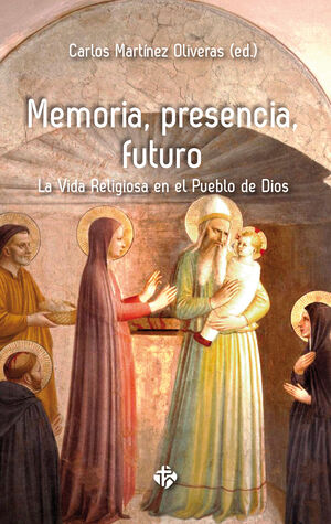 MEMORIA,PRESENCIA,FUTURO.VIDA RELIGIOSA PUEBLO DE DIOS