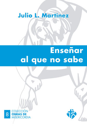 ENSEÑAR AL QUE NO SABE