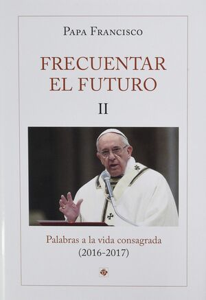 FRECUENTAR EL FUTURO II