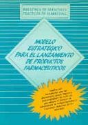 MODELO ESTRATÉGICO PARA EL LANZAMIENTO DE PRODUCTO