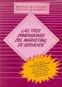 LAS TRES DIMENSIONES DEL MARKETING DE SERVICIOS