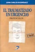 EL TRAUMATIZADO EN URGENCIAS. PROTOCOLOS. 2A ED.