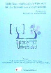 SELECCIÓN, FORMACIÓN Y PRÁCTICA DE LOS TUTORES EN LA UNIVERSIDAD