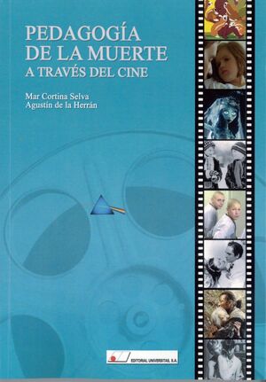 PEDAGOGIA DE LA MUERTE A TRAVES DEL CINE.UNIVERSITAS