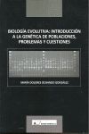 BIOLOGIA EVOLUTIVA: INTRODUCCION A LA GENETICA DE POBLACIONES, PROBLEMAS Y CUEST