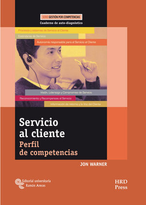 SERVICIO AL CLIENTE. PERFIL DE COMPETENCIAS. CUADERNO DE AUTO-DIAGNÓSTICO