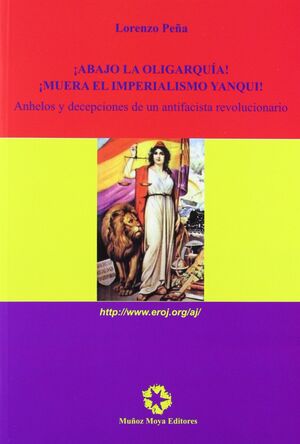 ABAJO LA OLIGARQUIA MUERA EL IMPERIALISMO YANQUI
