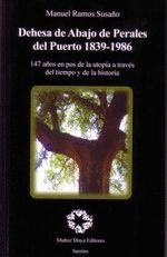 DEHESA DE ABAJO DE PERALES DEL PUERTO 1839-1986