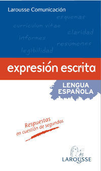 LAROUSSE COMUNICACION. EXPRESION ESCRITA