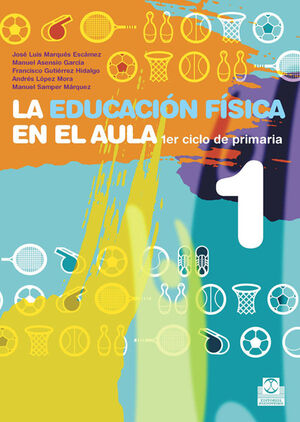 EDUCACIÓN FÍSICA EN EL AULA 1,LA. 1ER. CICLO DE PRIMARIA. CUADERNO DEL ALUMNO (C